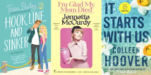 This combination of images shows book cover art for 2022 releases "Hook, Line and Sinker" by Tessa Bailey, "I'm Glad My Mom Died," a memoir by Jennette McCurdy, and "It Starts with Us" by Colleen Hoover. (Avon/Simon & Schuster/Atria via AP)