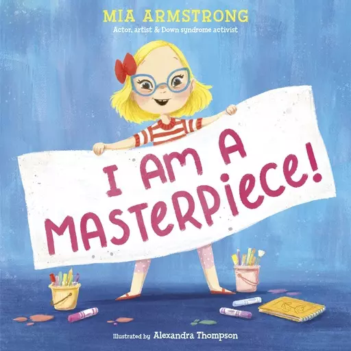 This book cover image released by Penguin Random House shows "I Am a Masterpiece!" by Mia Armstrong.(Penguin Random House via AP)