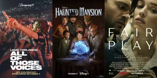 This combination of photos shows promotional art for the documentary "Louis Tomlinson: All of Those Voices," premiering Oct. 4 on Paramount+, left, "Haunted Mansion," premiering Oct. 4 on Disney+, center, and "Fair Play," a Netflix film streaming on Oct. 6. (Paramount+/Disney+/Netflix via AP)
