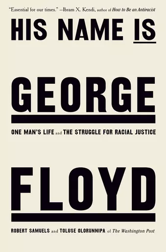 This cover image released by Viking shows "His Name is George Floyd: One Man's Life and the Struggle for Justice" by Robert Samuels and Toluse Olorunnipa, which won an award from the Dayton Literary Peace Prize Foundation. (Viking via AP)