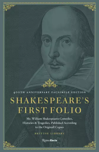 This cover image released by Rizzoli shows “Shakespeare's First Folio: 400th Anniversary Facsimile Edition: Mr. William Shakespeares Comedies, Histories & Tragedies, Published According to the Originall Copies." (Rizzoli via AP)